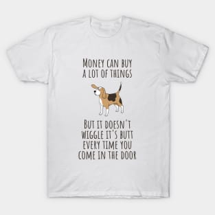 Money Can Buy A Lot Of Things But Doesn't Wiggle T-Shirt